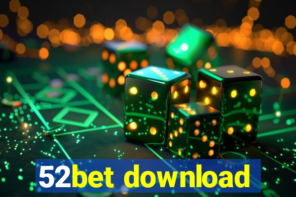 52bet download